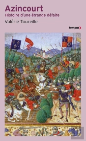 Azincourt : Histoire D'Une Étrange Défaite