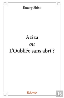 Bertrand.pt - Aziza Ou L'Oubliee Sans Abri ?