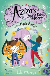 Aziza'S Secret Fairy Door And The Magic Puppy