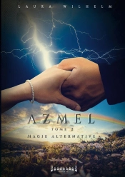 Azmel : Tome 2 Magie Alternative
