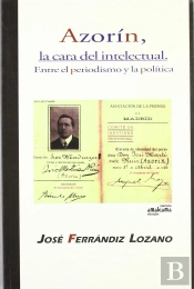 Azorin, La Cara Del Intelectual