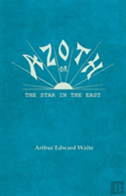 Bertrand.pt - Azoth - Or, The Star In The East