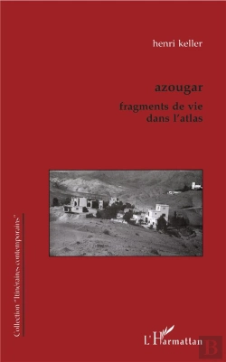 Bertrand.pt - Azougar ; Fragments De Vie Dans L'Atlas