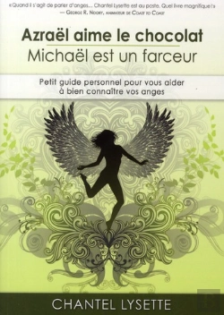 Bertrand.pt - Azraël Aime Le Chocolat ; Michel Est Un Farceur ; Petit Guide Personnel Pour Vous Aider À Bien Connaître Vos Anges