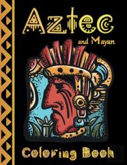 Aztec And Mayan Coloring Book