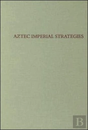 Aztec Imperial Strategies