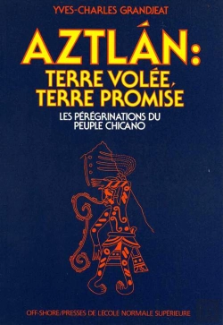 Bertrand.pt - Aztlán : Terre Volée, Terre Promise