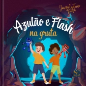 Azulão e Flash na Gruta