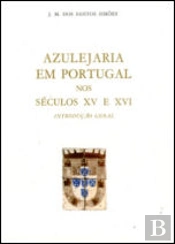 Azulejaria Portuguesa nos Séculos XV e XVI