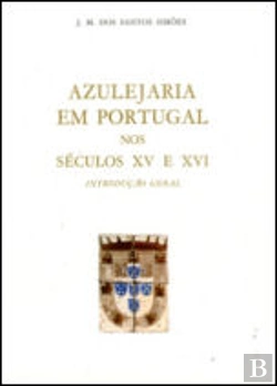 Bertrand.pt - Azulejaria Portuguesa nos Séculos XV e XVI
