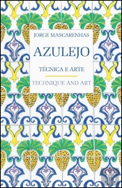 Azulejo - Técnica e Arte | Technique and Art