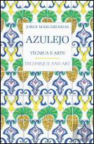 Azulejo - Técnica e Arte | Technique and Art
