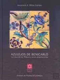 Bertrand.pt - Azulejos De Benicarló : La Casa De Los Miquel Y Otras Arquitecturas