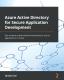 Azure Active Directory For Secure Application Development