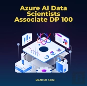 Azure Ai Data Scientists Associate Dp 100