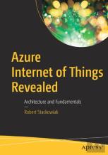 Azure Internet Of Things Revealed