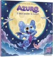 Azuro : Il Faut Sauver La Lune