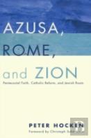 Azusa, Rome, And Zion