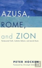 Azusa, Rome, And Zion