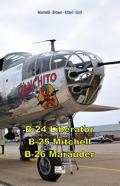 B-24 Liberator - B-25 Mitchell - B-26 Marauder