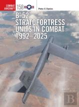 B-52 Stratofortress Units In Combat 1992â€“2025