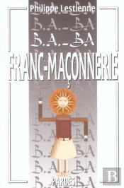 B A Ba De La Franc-Maconnerie