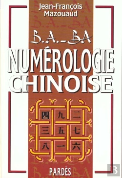 Bertrand.pt - B A-Ba De La Numerologie Chinoise