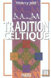 B A-Ba De La Tradition Celtique