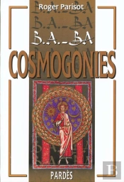B A-Ba Des Cosmogonies