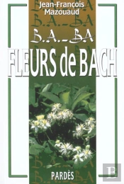 B-A Ba Des Fleurs De Bach