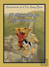 B B And Dusty'S Great Adventure: Adventu