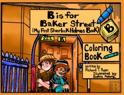 Bertrand.pt - B Is For Baker Street - My First Sherlock Holmes Coloring Book