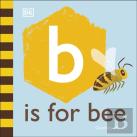 B Is For Bee