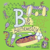 B Is For Biochemistry