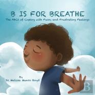 B Is For Breathe