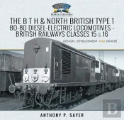 B T H And North British Type 1 Bo-Bo Diesel-Electric Locomotives - British Railways Classes 15 And 16