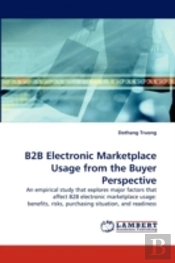 B2b Electronic Marketplace Usage From The Buyer Perspective