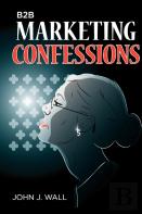 B2b Marketing Confessions