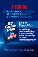 B7 Game Plan For Former Pro Athletes, College Athlete & Sports Coaches