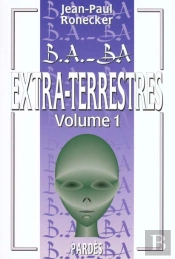 B.A - Ba Des Extra Terrestres T.1