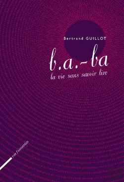 Bertrand.pt - B.A.-Ba. La Vie Sans Savoir Lire