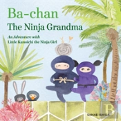 Ba-Chan: The Ninja Grandma