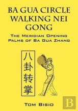 Ba Gua Circle Walking Nei Gong