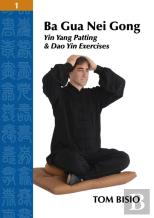 Ba Gua Nei Gong Volume 1