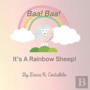Baa! Baa! It'S A Rainbow Sheep!