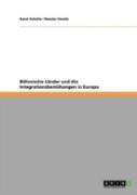 Baã‚Â¶Hmische Laã‚Â¤Nder Und Die Integrationsbemahungen In Europa