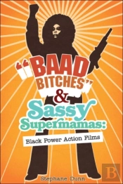 'Baad Bitches' And Sassy Supermamas