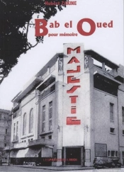 Bab El Oued Pour Mémoire
