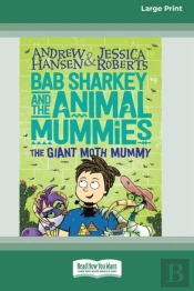 Bab Sharkey And The Animal Mummies (Book 2)