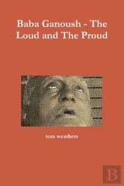 Baba Ganoush - The Loud And The Proud